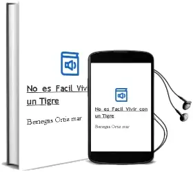 Descargar AudioLibro No es Facil Vivir con un Tigre de Benegas Ortiz Mar año 1990