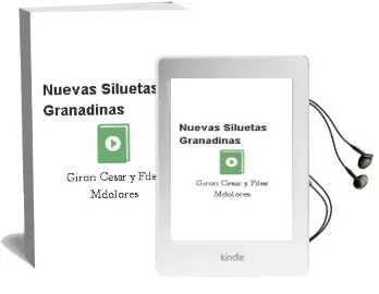 Descargar AudioLibro Nuevas Siluetas Granadinas de Giron Cesar Y Fdez Mdolores año 1990