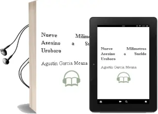 Descargar AudioLibro Nueve Milímetros: (Asesino a Sueldo) (Uróboro) de Agustín García Meana año 1990