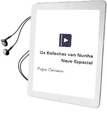 Descargar AudioLibro Os Bolechas van Nunha Nave Espacial de Pepe Carreiro año 1990