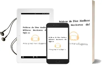 Descargar AudioLibro Palabras de Diez Médicos Militares Mexicanos del Siglo xx de Arias G?Mez Mar?A Eugenia año 1990