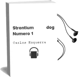 Descargar AudioLibro Strontium dog Numero 1 de Carlos Ezquerra año 1990