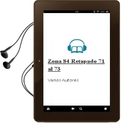 Descargar AudioLibro Zona 84 Retapado 71 al 73 de Varios Autores año 1990