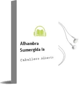 Descargar AudioLibro Alhambra Sumergida la de Caballero Alberto año 1990