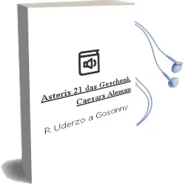 Descargar AudioLibro Asterix 21: Das Geschenk Caesars (Alemán) de R./Uderzo, A. Goscinny año 1990