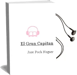 Descargar AudioLibro El Gran Capitan de Jose Poch Noguer año 1990