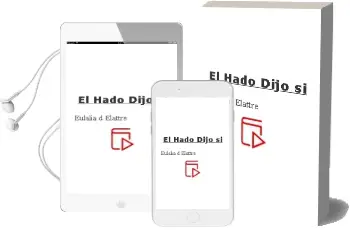 Descargar AudioLibro El Hado Dijo si de Eulalia D´Elattre año 1990