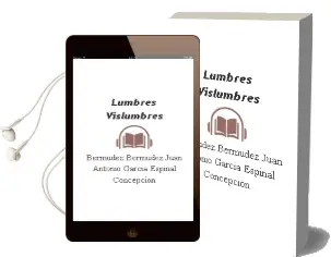 Descargar AudioLibro Lumbres Vislumbres de Bermudez Bermudez Juan Antonio / Garcia Espinal Concepcion año 1990