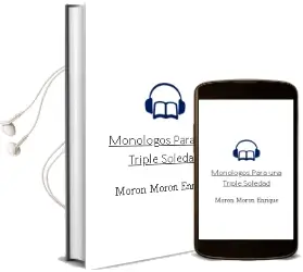 Descargar AudioLibro Monologos para una Triple Soledad de Moron Moron Enrique año 1990
