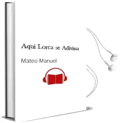 Descargar AudioLibro Aqui Lorca se Adivina de Mateo Manuel año 1990