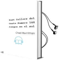Descargar AudioLibro Best Sellers del Oeste Numero 144: Sangre en el sol de Chad Merriman año 1990
