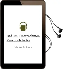Descargar AudioLibro Daf im Unternehmen Kursbuch b1 b2 de Varios Autores año 1990