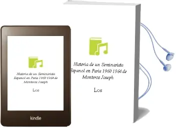 Descargar AudioLibro Historia de un Seminarista Español en Paris 1960 - 1964 de Monteros Joseph De Los año 1990