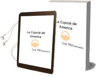 Descargar AudioLibro La Cupula de America de Jack Williamson año 1990
