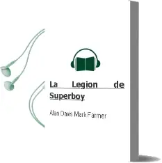 Descargar AudioLibro La Legion de Superboy de Alan Davis Mark Farmer año 1990