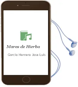 Descargar AudioLibro Mares de Hierba de Garcia Herrera Jose Luis año 1990