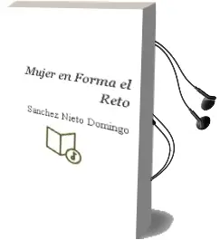Descargar AudioLibro Mujer en Forma el Reto de Sanchez Nieto Domingo año 1990