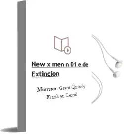 Descargar AudioLibro New X-Men n 01 e de Extincion de Morrison Grant / Quitely Frank / Yu Leinil año 1990