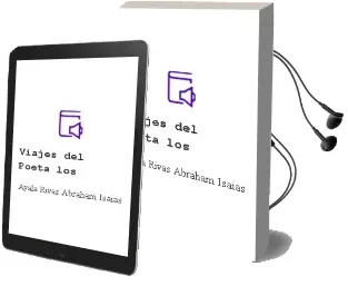 Descargar AudioLibro Viajes del Poeta los de Ayala Rivas Abraham Isaias año 1990