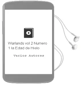 Descargar AudioLibro Warlands vol 2 Numero 1: La Edad de Hielo de Varios Autores año 1990