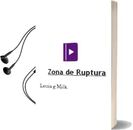 Descargar AudioLibro Zona de Ruptura de Louis G. Milk año 1990