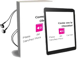 Descargar AudioLibro ¿Cómo ves? la Obesidad de Maria Del Carmen Sanchez Mora año 1990