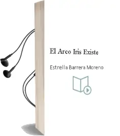 Descargar AudioLibro ¿El Arco Iris Existe...? de Estrella Barrera Moreno año 1990