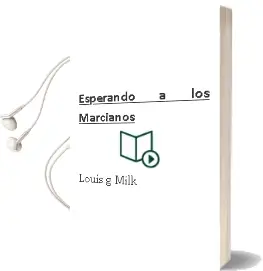 Descargar AudioLibro Esperando a los Marcianos de Louis G. Milk año 1990