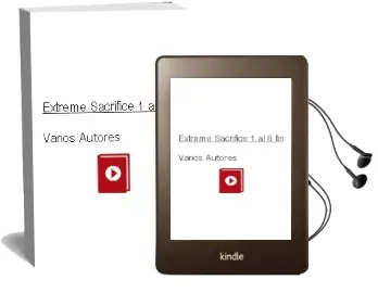 Descargar AudioLibro Extreme Sacrifice: 1 al 8(Fin) de Varios Autores año 1990