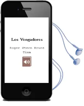 Descargar AudioLibro Los Vengadores de Roger Stern Bruce Timm año 1990