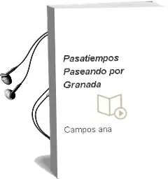 Descargar AudioLibro Pasatiempos Paseando por Granada de Campos Ana año 1990