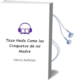 Descargar AudioLibro Taza Nada Como las Croquetas de mi Madre de Varios Autores año 1990