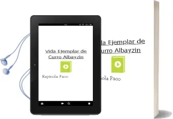 Descargar AudioLibro Vida Ejemplar de Curro Albayzin de Espinola Paco año 1990