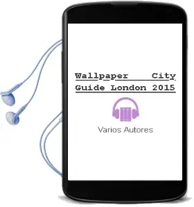 Descargar AudioLibro Wallpaper City Guide London 2015 de Varios Autores año 1990