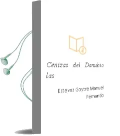 Descargar AudioLibro Cenizas del Danubio las de Estevez Goytre Manuel Fernando año 1990