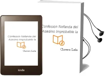 Descargar AudioLibro Confesion Nefanda del Asesino Improbable la de Clavero Lola año 1990
