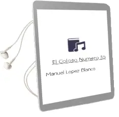 Descargar AudioLibro El Coloso Numero 35 de Manuel Lopez Blanco año 1990