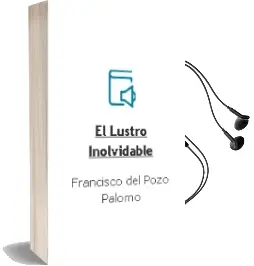 Descargar AudioLibro El Lustro Inolvidable de Francisco Del Pozo Palomo año 1990
