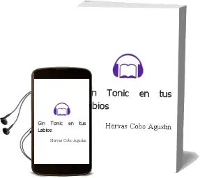 Descargar AudioLibro Gin Tonic en tus Labios de Hervas Cobo Agustin año 1990