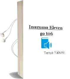 Descargar AudioLibro Inazuma Eleven go t06 de Tenya Yabuno año 1990