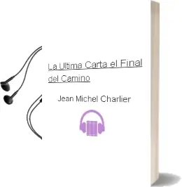 Descargar AudioLibro La Ultima Carta ; el Final del Camino de Jean Michel Charlier año 1990