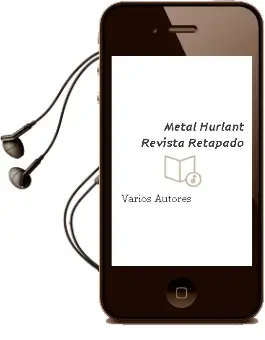 Descargar AudioLibro Metal Hurlant Revista Retapado de Varios Autores año 1990
