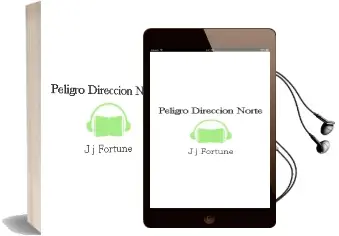 Descargar AudioLibro Peligro: Direccion Norte de J.J.Fortune año 1990