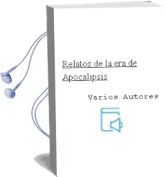 Descargar AudioLibro Relatos de la era de Apocalipsis de Varios Autores año 1990
