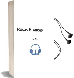 Descargar AudioLibro Rosas Blancas de Maite año 1990