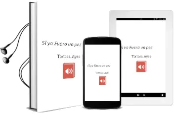 Descargar AudioLibro Si yo Fuera un pez de Tortosa Ayes año 1990