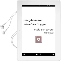 Descargar AudioLibro Simplemente... Nosotros tú y yo de Pablo Borreguero Yangüez año 1990