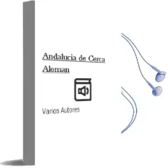 Descargar AudioLibro Andalucia de Cerca Aleman de Varios Autores año 1990