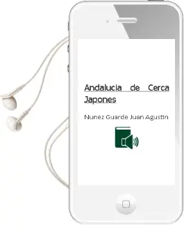 Descargar AudioLibro Andalucia de Cerca Japones de Nuñez Guarde Juan Agustin año 1990