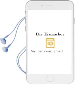 Descargar AudioLibro Die Eismacher de Van Der Kwast Ernest año 1990